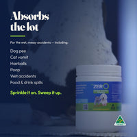 Absorbs the lot. For the wet, messy accidents — dog pee, cat vomit, hairballs, poop, wet accidents, food and drink spills. Sprinkle it on, sweep it up.